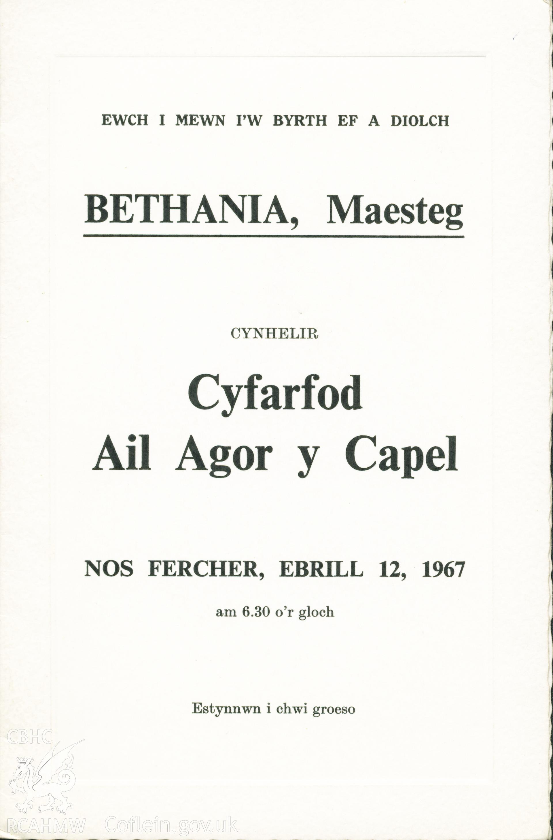 Copy of the programme for the second opening of Bethania Chapel on 12th April 1967. Donated to the RCAHMW by Enyd Carroll as part of the Digital Dissent Project.